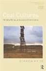 Derrick Price, Derrick (University of the West of England Price, Liz Wells - Coal Cultures