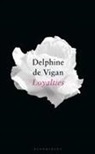 Delphine de Vigan, VIGAN DELPHINE DE - Loyalties
