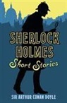 Arthur Conan Doyle, Arthur Conan Doyle, SirArthurConan Doyle - Sherlock Holmes Short Stories