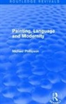 Michael Phillipson, Phillipson Michael - Routledge Revivals: Painting, Language and Modernity (1985)