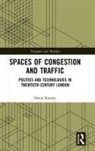 ROONEY, David Rooney, David (Keeper of Technologies and Engineering at the Science Museum Rooney - Spaces of Congestion and Traffic