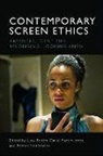 Lucy Martin-Jones Bolton, Bolton Lucy, Lucy Bolton, David Martin-Jones, Robert Sinnerbrink - Screen Ethics and Global Politics