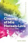 Kate Ince, Ince Kate - Cinema of Mia Hansen-Love