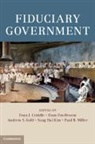 Evan J. Fox-Decent Criddle, Evan J Criddle, Evan J. Criddle, Criddle Evan J., Evan Fox-Decent, Evan (McGill University Fox-Decent... - Fiduciary Government