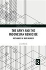 Jess Melvin - Army and the Indonesian Genocide