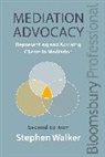 Stephen Walker, Stephen (Cardiff University Uk) Walker, Stephen (University of Sheffield UK) Walker - Mediation Advocacy