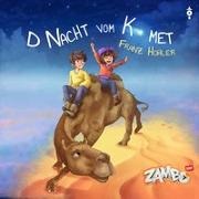 Franz Hohler,  SRF Zambo - D Nacht vom Komet, 1 Audio-CD (Hörbuch) - Mundarthörbuch, Lesung
