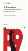 Paul Tillich, L. Crescenzi - Il demoniaco. Contributo a un'interpretazione del senso della storia