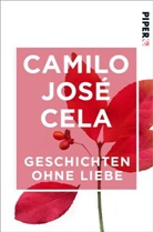 Camilo J. Cela, Camilo José Cela - Geschichten ohne Liebe