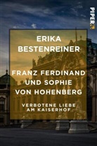 Erika Bestenreiner - Franz Ferdinand und Sophie von Hohenberg