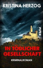 Kristina Herzog - In tödlicher Gesellschaft