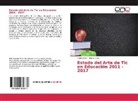 Manuel Caro, Félix Rivero - Estado del Arte de Tic en Educación 2011 - 2017