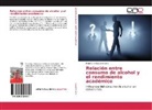 Ivan Dario Castaño Cano - Relación entre consumo de alcohol y el rendimiento académico