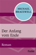 Michael Bracewell - Der Anfang vom Ende