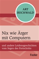 Art Buchwald - Nix wie Ärger mit Computern