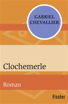 Gabriel Chevallier - Clochemerle