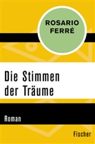 Rosario Ferré - Die Stimmen der Träume