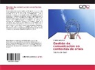 Verónica Luna Báez - Gestión de comunicación en contextos de crisis