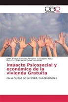 Efraín Enrique Granados Perdomo, Luis Alberto Nieto Ñustes, Luis Fernando Serna Hernández - Impacto Psicosocial y económico de la vivienda Gratuita