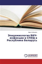 Marta Urbanovich, Marta Urbanowich - Jepidemiologiq VICh-infekcii i SPID w Respublike Belarus'