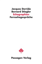 Jacque Derrida, Jacques Derrida, Bernard Stiegler, Pete Engelmann, Peter Engelmann - Echographien