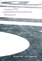 Nora Sternfeld - Das radikaldemokratische Museum