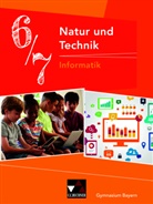 Diete Bergmann, Dieter Bergmann, Susann Ehmann, Susanne Ehmann, Christian Fauser, Sebastian Hennekes... - Natur und Technik - Gymnasium Bayern: Natur und Technik 6/7: Informatik