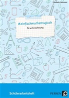 Friedhelm Heitmann - #einfachmathemagisch - Bruchrechnung
