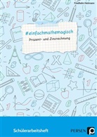 Friedhelm Heitmann - #einfachmathemagisch - Prozent- und Zinsrechnung