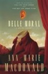 Ann-Marie MacDonald - Belle Moral