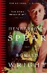 Ronald Wright - Henderson's Spear