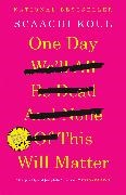 Scaachi Koul - One Day We'll All Be Dead and None of This Will Matter Essays