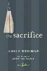 Anne Michaels, Adele Wiseman - The Sacrifice