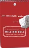 William Bell - Just Some Stuff I Wrote