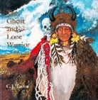 C J Taylor, C.J. Taylor, Taylor C.J., Taylor C. J. - The Ghost and Lone Warrior