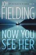 Joy Fielding - Now You See Her