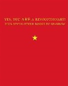 Sparrow - Yes, You Are a Revolutionary!