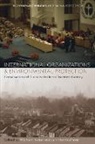 Wolfram Kaiser, Wolfram Meyer Kaiser, Jan-Henrik Meyer, Wolfram Kaiser, Jan-Henrik Meyer - International Organizations and Environmental Protection