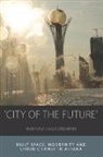 Mateusz Laszczkowski - ''City of the Future''