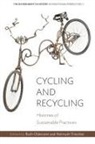 Ruth (EDT)/ Trischler Oldenziel, Ruth Trischler Oldenziel, Ruth Oldenziel, Helmuth Trischler - Cycling and Recycling