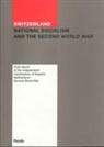 Independent Commission of Experts - Switzerland: National Socialism and the Second World War