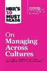 Harvard Business Review, Harvard Business Review - HBR's 10 Must Reads on Managing Across Cultures (with featured article "Cultural Intelligence" by P. Christopher Earley and Elaine Mosakowski)