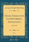Georg Christoph Lichtenberg - Georg Christoph Lichtenbergs Aphorismen, Vol. 4: 1789-1793 (Classic Reprint)