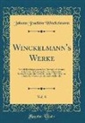Johann Joachim Winckelmann - Winckelmann's Werke, Vol. 8
