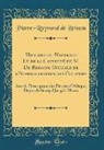 Pierre-Raymond De Brisson - Histoire du Naufrage Et de la Captivité de M. De Brisson, Officier de l'Administration des Colonies