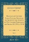 Giovanni Bottari - Raccolta di Lettere Sulla Pittura, Scultura ed Architettura Scritte da' Più Celebri Personaggi dei Secoli XV, XVI, e XVII, Vol. 4 (Classic Reprint)