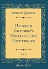 Heinrich Zschokke - Heinrich Zschokke's Novellen und Dichtungen, Vol. 10 (Classic Reprint)