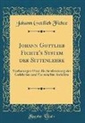 Johann Gottlieb Fichte - Johann Gottlieb Fichte's System der Sittenlehre