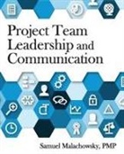 Samuel A Malachowsky, Samuel a. Malachowsky - Project Team Leadership and Communication