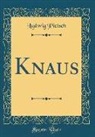 Ludwig Pietsch - Knaus (Classic Reprint)